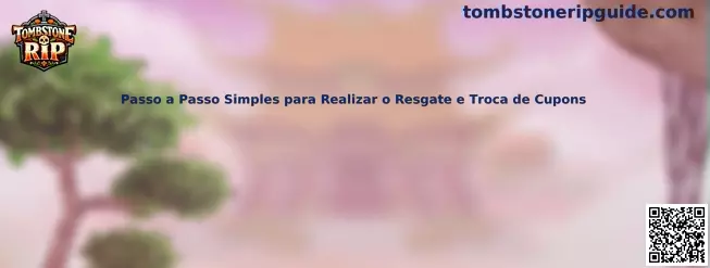Passo a passo simples para realizar o resgate e troca de cupons en Tombstone RIP