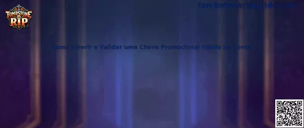 Como Inserir e Validar uma Chave Promocional Válida na Conta