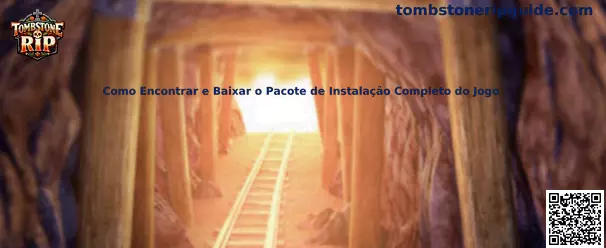 Como Encontrar e Baixar o Pacote de Instalação Completo do Jogo