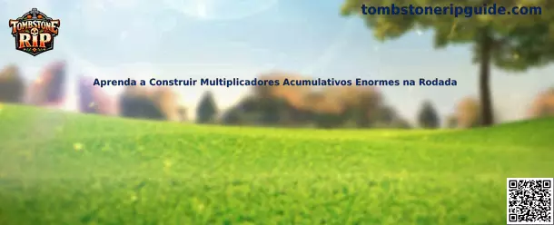 Aprenda a Construir Multiplicadores Acumulativos Enormes na Rodada