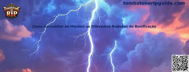 Como Aproveitar ao Máximo as Diferentes Rodadas de Bonificação