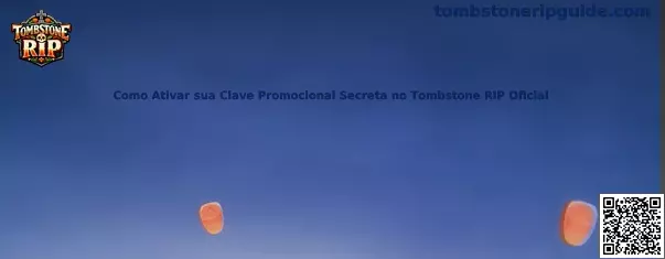 Como Ativar sua Clave Promocional Secreta no Tombstone RIP Oficial