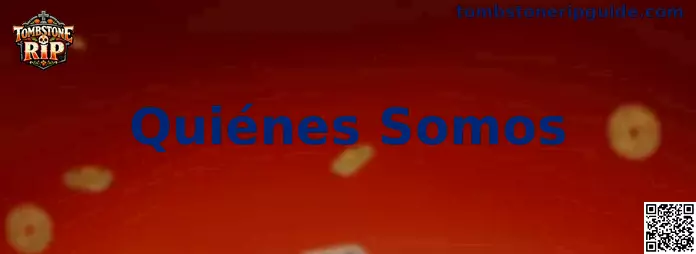 Presentación de la sección Quiénes Somos de Tombstone RIP